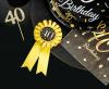 Rosette for 40th Birthday, Anniversary gold-black, 8 cm